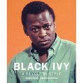 Black Ivy: A Revolt in Style