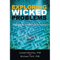 Exploring Wicked Problems: What They Are and Why They Are Important