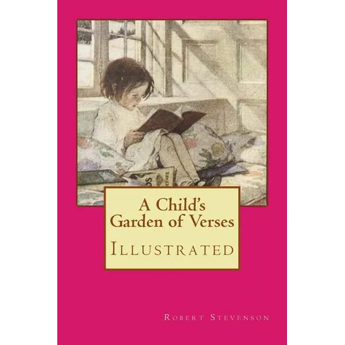 A Child's Garden of Verses: Illustrated