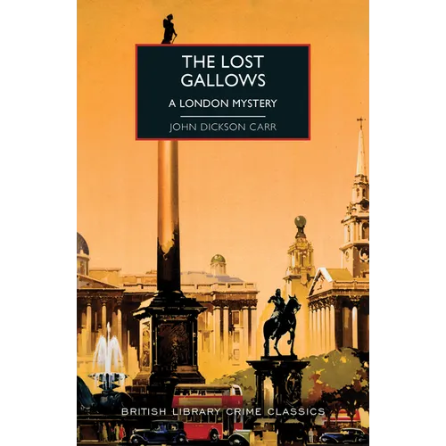 The Lost Gallows: A London Mystery