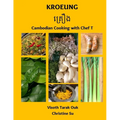 Kroeung: Cambodian Cooking with Chef T