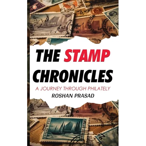 The Stamp Chronicles: A Journey Through Philately