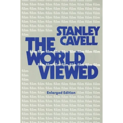 The World Viewed: Reflections on the Ontology of Film, Enlarged Edition