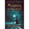 Murder by Degrees: A Mystery