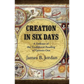 Creation in Six Days: A Defense of the Traditional Reading of Genesis One