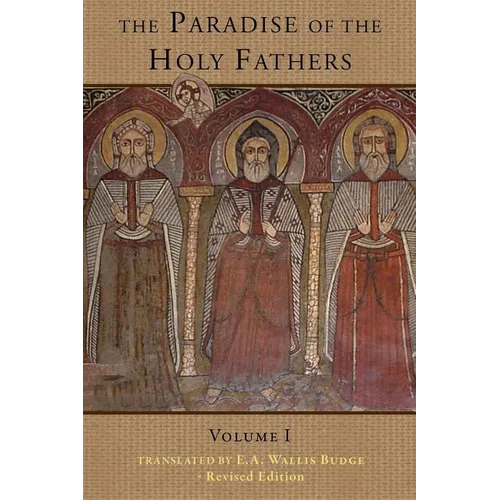 The Paradise of the Holy Fathers Volume 1