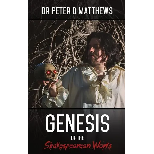 Genesis of the Shakespearean Works