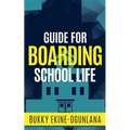 Guide for Boarding School Life