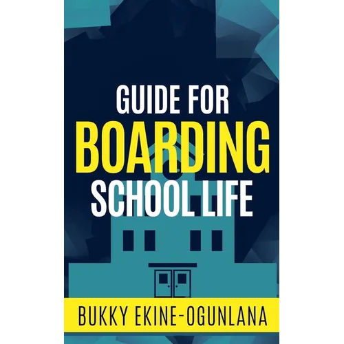 Guide for Boarding School Life
