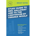 Study Guide to Mrs. Dalloway and To the Lighthouse by Virginia Woolf