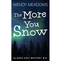The More You Snow