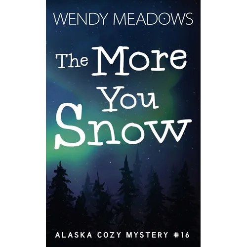 The More You Snow