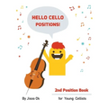Hello Cello Positions! 2nd Position Book
