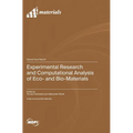 Experimental Research and Computational Analysis of Eco- and Bio-Materials