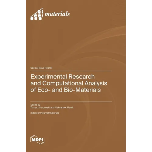 Experimental Research and Computational Analysis of Eco- and Bio-Materials