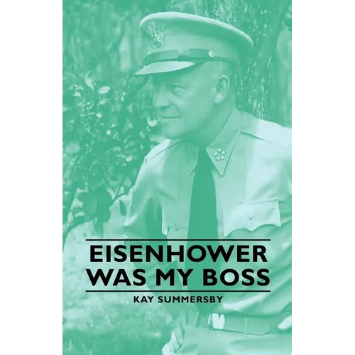 Eisenhower Was My Boss