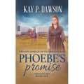 Phoebe's Promise: A Sweet, Wholesome Historical Romance