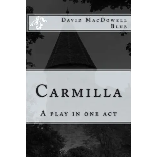 Carmilla: A play in one act
