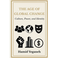 The Age of Global Change: Culture, Power, and Identity