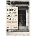 Yiddish Scholarship Comes to America: The Yivo Institute at 100