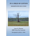 In a Field of Cotton: Mississippi River Delta Poems