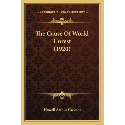 The Cause Of World Unrest (1920)