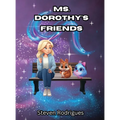 Ms. Dorothy's Friends