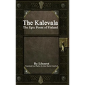 The Kalevala: The Epic Poem of Finland