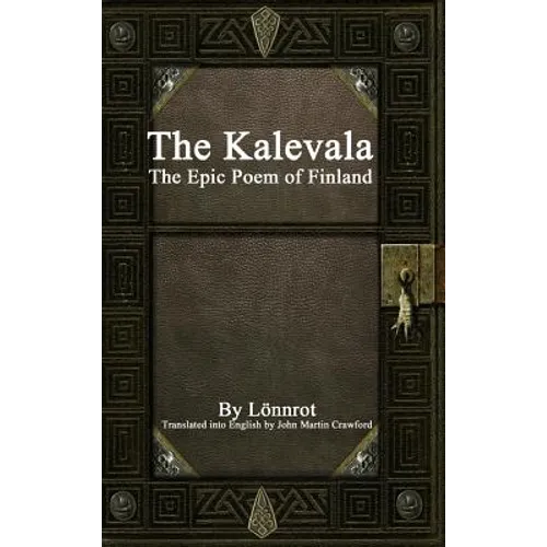 The Kalevala: The Epic Poem of Finland