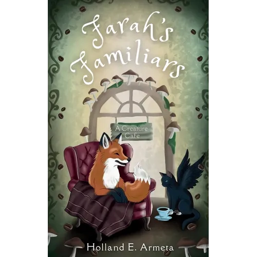 Farah's Familiars: A Creature Cafe