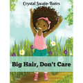 Big Hair, Don't Care