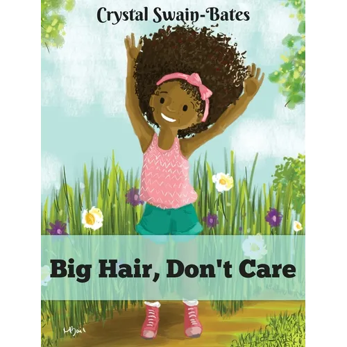 Big Hair, Don't Care