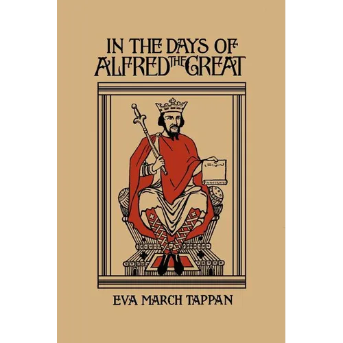 In the Days of Alfred the Great (Yesterday's Classics)