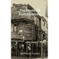 The House Of Hallucinations