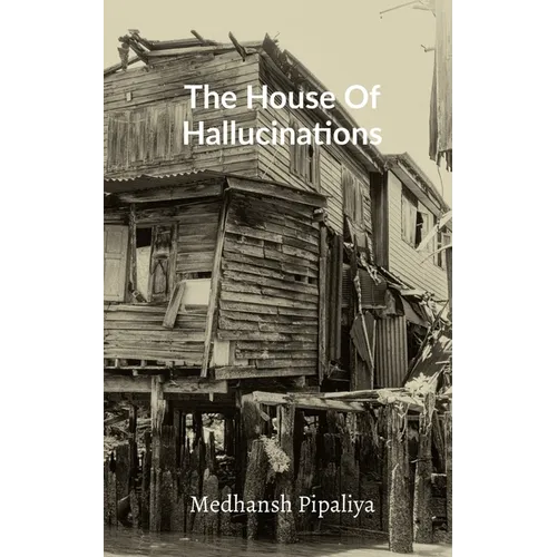 The House Of Hallucinations