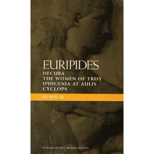 Euripides Plays: 2: Cyclops; Hecuba; Iphigenia in Aulis; Trojan Women