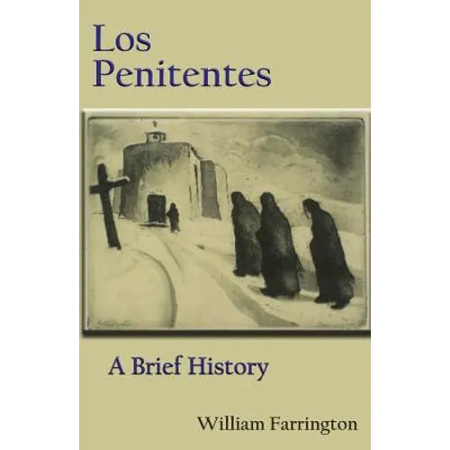 Los Penitentes: A Brief History