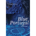 Blue Portugal & Other Essays