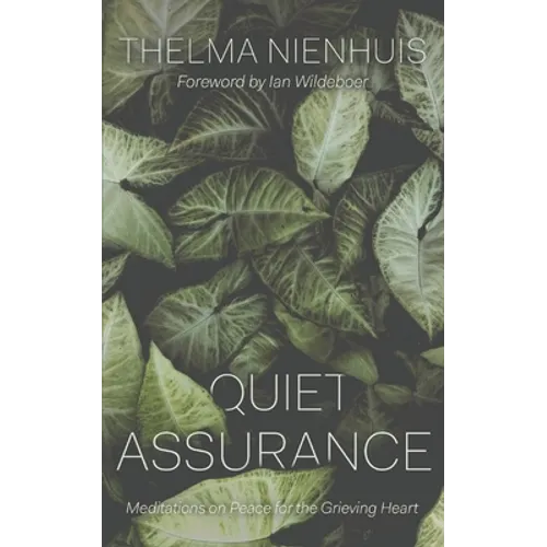 Quiet Assurance: Meditations on Peace for the Grieving Heart