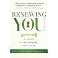 Renewing You: A Priest, a Psychologist, and a Plan