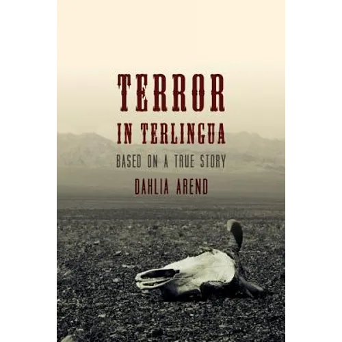 Terror in Terlingua: Based on a True Story