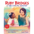 Ruby Bridges: A Talk with My Teacher