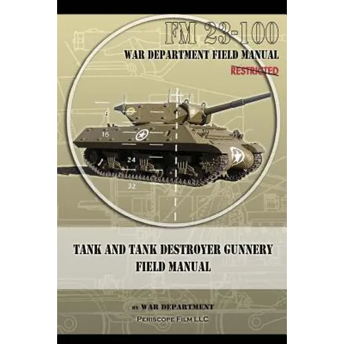 Tank and Tank Destroyer Gunnery Field Manual: FM 23-100
