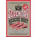 The Engine 2 Seven-Day Rescue Diet: Eat Plants, Lose Weight, Save Your Health