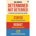 Determined, Not Deterred: The Leadership You Build When No One's Watching