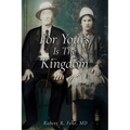 For Yours Is The Kingdom