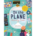 On the Plane Activity Book: Includes Puzzles, Mazes, Dot-To-Dots and Drawing Activities