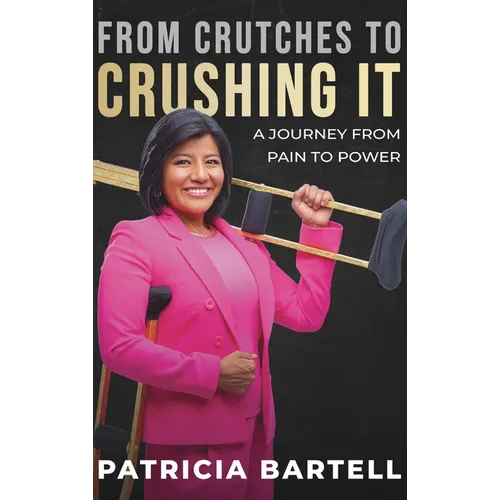 From Crutches to Crushing it: A Journey from Pain to Power