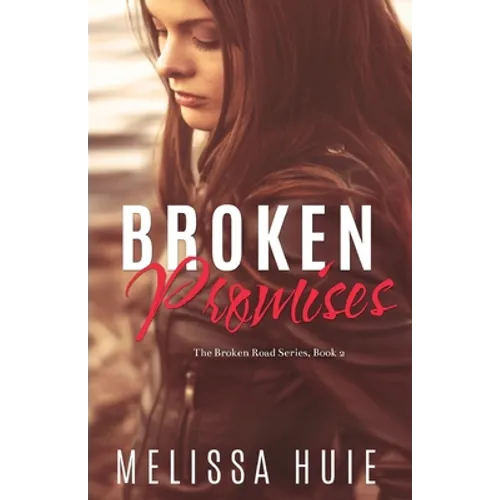 Broken Promises: Book 2 in The Broken Road Seriese
