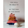 You Will Be Able to Knit by the End of This Book